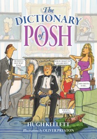 The Dictionary of Posh - Hugh Kellett - ebook