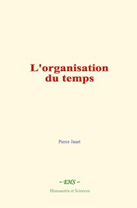 L'organisation du temps - Pierre Janet - ebook