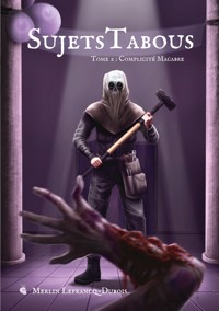 Sujets Tabous, tome 2 - Merlin Lefrancq-Dubois - ebook