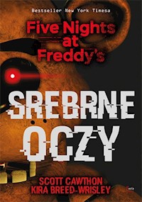 Srebrne oczy Five Nights at Freddy’s - Cawthon Scott, Breed-Wrisley Kira - książka
