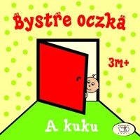 Bystre oczka A kuku - Homel Joanna , Janoszek Iwona - książka