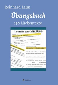 Übungsbuch - 150 Lückentexte - Reinhard Laun - ebook