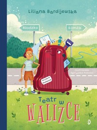 Teatr w walizce Walizka pełna marzeń Tom 2 - Liliana Bardijewska - książka