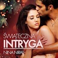 Świąteczna intryga – opowiadanie erotyczne - Nirali Nina - ebook + audiobook