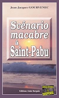 Scénario macabre à Saint-Pabu - Jean-Jacques Gourvenec - ebook