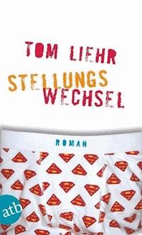 Stellungswechsel - Tom Liehr - ebook