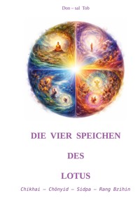 Die vier Speichen des Lotus - Don-sal Tob - ebook