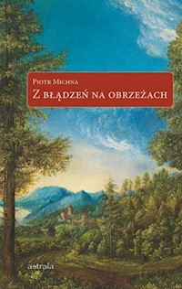 Z błądzeń na obrzeżach - Michna Piotr - książka