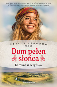Stacja Jagodno. Dom pełen słońca - Karolina Wilczyńska - ebook + audiobook