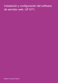 Instalación Y Configuración Del Software De Servidor Web. Uf1271. - Beatriz Coronado García - ebook