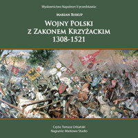 Wojny Polski z zakonem krzyżackim (1308-1521) - Marian Biskup - audiobook + książka