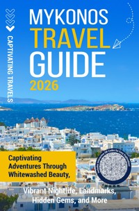 Mykonos Travel Guide - Captivating Travels - ebook
