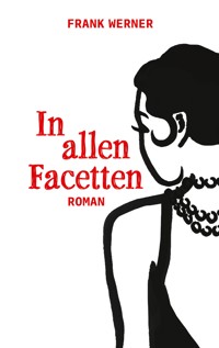 in allen facetten - Frank Werner - ebook