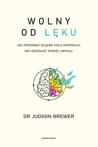 Wolny od lęku - Judson Brewer - książka