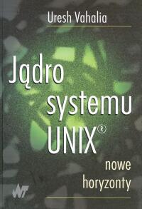 Jądro systemu Unix   Nowe horyzonty - Vahalia Uresh - książka