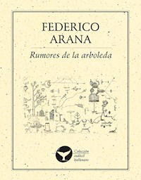 Rumores de la arboleda - Federico Arana - ebook