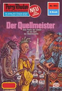 Perry Rhodan 903: Der Quellmeister -  Kurt Mahr - ebook
