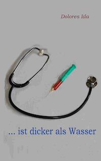 ... ist dicker als Wasser - Dolores Ida - ebook