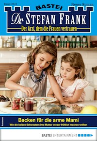 Dr. Stefan Frank 2531 - Arztroman - Stefan Frank - ebook