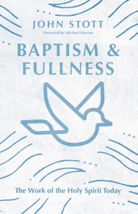 Baptism and Fullness - Stott John - ebook