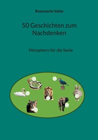 50 Geschichten zum Nachdenken - Rosemarie Vahle - ebook