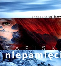 Zapiski niepamięci - Grzegorz Tulisow - książka