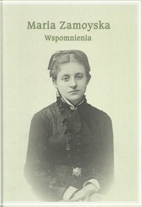 Maria Zamoyska Wspomnienia -  - książka