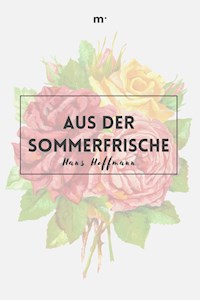 Aus der Sommerfrische - Hans Hoffmann - ebook