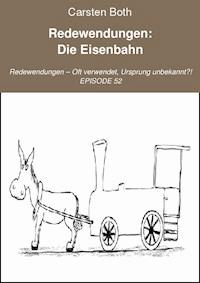 Redewendungen: Die Eisenbahn - Carsten Both - ebook
