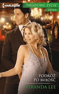 Podróż po miłość - Miranda Lee - ebook