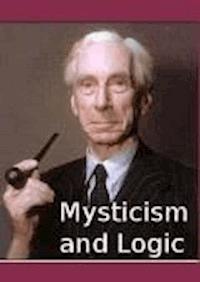 Mysticism and Logic and Other Essays - Bertrand Russell - darmowy ebook