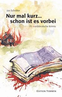 Nur mal kurz... schon ist es vorbei - Jan Schröter - ebook