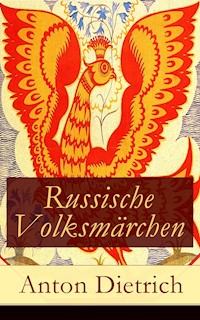 Russische Volksmärchen - Anton Dietrich - ebook