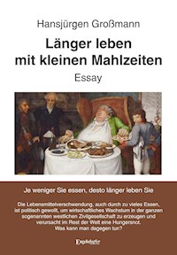 Länger leben mit kleinen Mahlzeiten - Hansjürgen Großmann - ebook