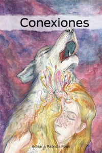 Conexiones - Adriana Patricia Fook - ebook