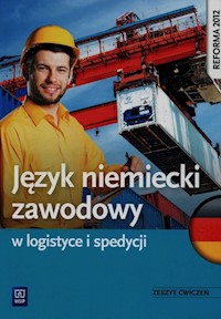 Język niemiecki zawodowy w logistyce i spedycji Zeszyt ćwiczeń - Strzelecka Grażyna, Suszczyńska Renata - książka