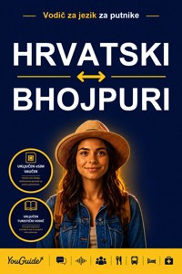 The Language Guide for Travelers - Croatian to Bhojpuri - YouGuide - ebook