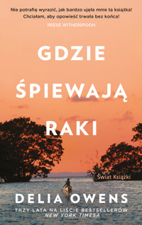 Gdzie śpiewają raki (wydanie pocketowe) - Delia Owens - książka