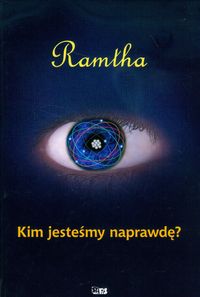 Kim jesteśmy naprawdę? - Ramtha - książka