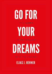 GO FOR YOUR DREAMS - Elias Jakob Renner - ebook