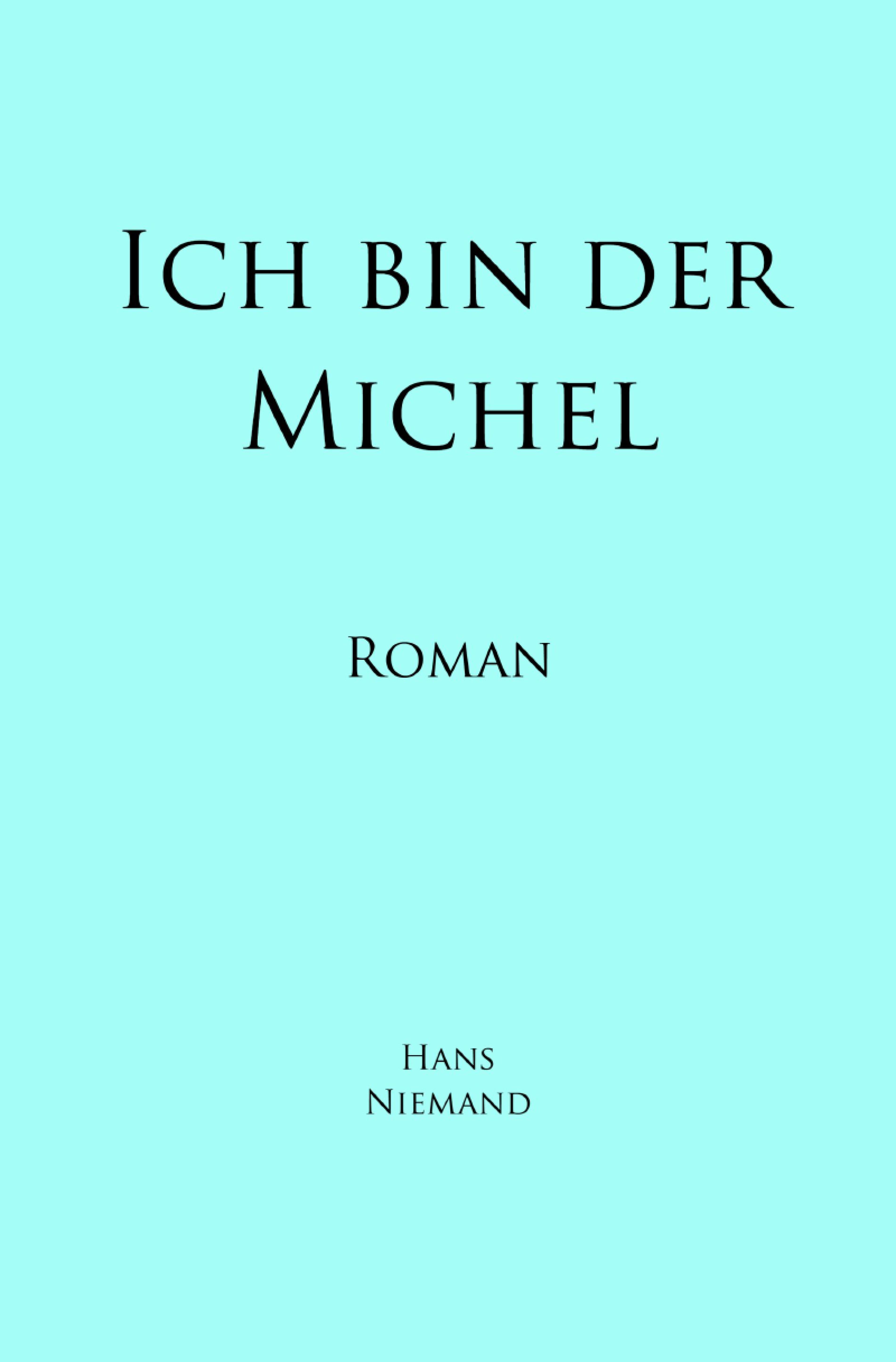 Ich bin der Michel