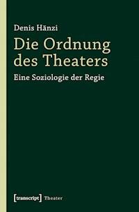 Die Ordnung des Theaters - Denis Hänzi - darmowy ebook