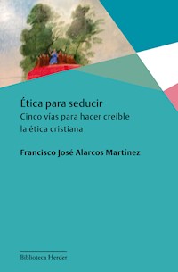 Ética para seducir - Francisco José Alarcos - ebook