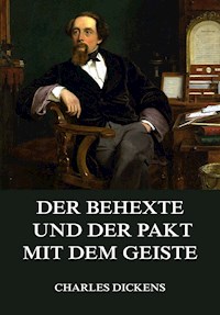 Der Behexte und der Pakt mit dem Geiste - Dickens Charles - ebook