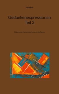 Gedankenexpressionen Teil 2 - Irene Roy - ebook