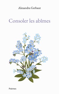 Consoler les abîmes - Alexandra Gerbaut - ebook