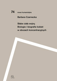 Słabe ciała wojny - Barbara Czarncecka - ebook