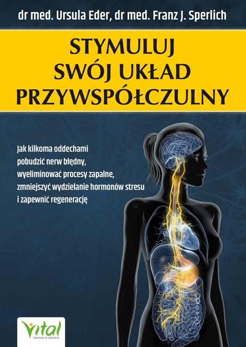 Stymuluj swój układ przywspółczulny - Ursula Eder, Franz J. Sperlich - książka