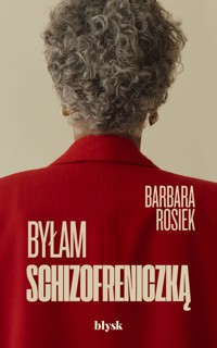 Byłam schizofreniczką - Rosiek Barbara - ebook + audiobook + książka