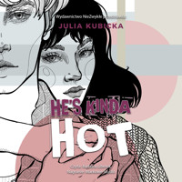 He's Kinda Hot - Julia Kubicka - ebook + audiobook